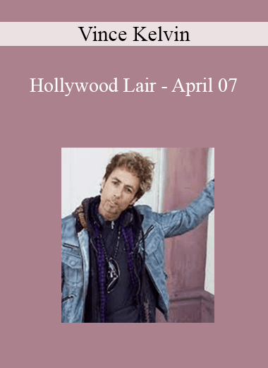 Vince Kelvin - Hollywood Lair - April 07
