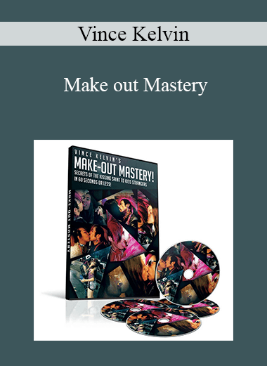 Vince Kelvin - Make out Mastery