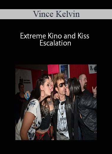 Vince Kelvin – Extreme Kino and Kiss Escalation