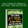 Vincent James - How I Made $77 Million in Two Years - And You Can Too!
