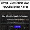 [Download Now] Vincent - Make Brilliant Mixes Now with Harrison Mixbus