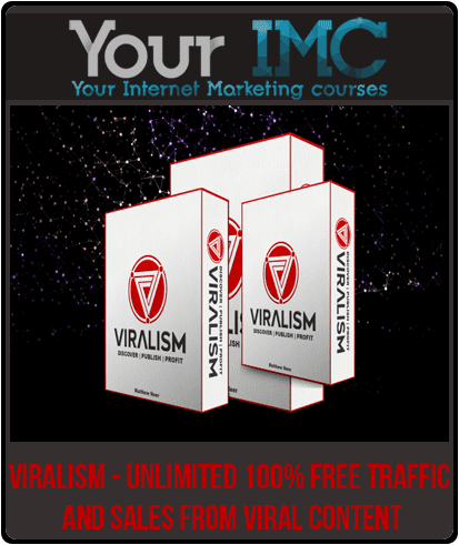 Viralism - Unlimited 100% Free Traffic and Sales From Viral Content