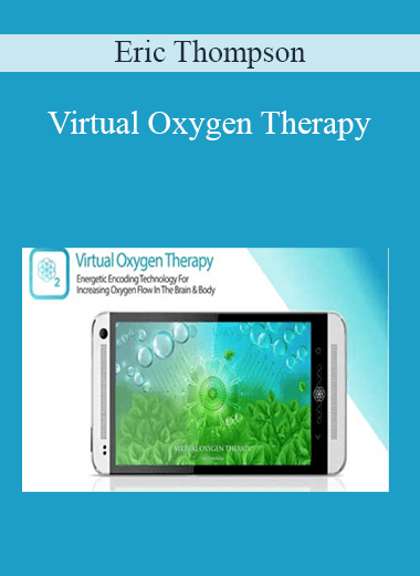 Virtual Oxygen Therapy - Eric Thompson