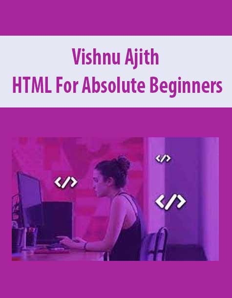 Vishnu Ajith – HTML For Absolute Beginners