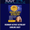 [Download Now] Visionary Activist Astrology - Caroline Casey