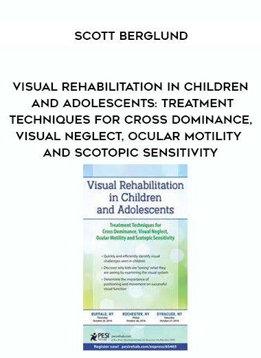 [Download Now] Visual Rehabilitation in Children and Adolescents: Treatment Techniques for Cross Dominance
