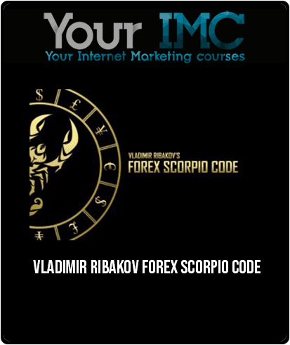 Vladimir Ribakov – Forex Scorpio Code
