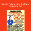Vladislav Koulikov - Sambo Submission Fighting Complete Set