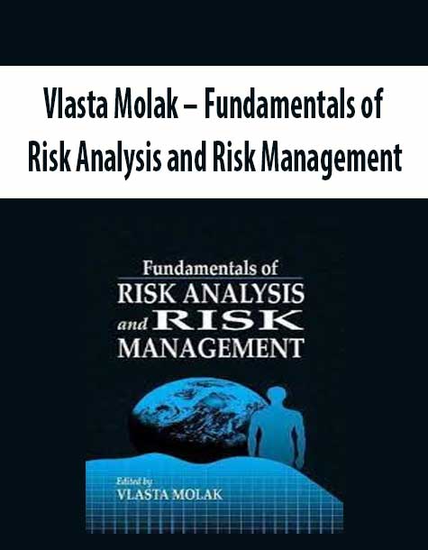 Vlasta Molak – Fundamentals of Risk Analysis and Risk Management
