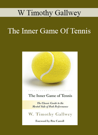 W Timothy Gallwey - The Inner Game Of Tennis