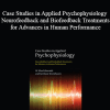 W. Alex Edmonds - Case Studies in Applied Psychophysiology Neurofeedback and Biofeedback Treatments for Advances in Human Performance