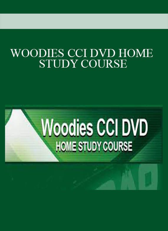 [Download Now] WOODIES CCI DVD HOME STUDY COURSE