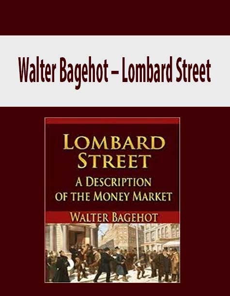 Walter Bagehot – Lombard Street