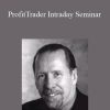 Walter Bressert – ProfitTrader Intraday Seminar