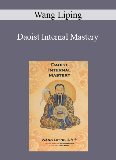Wang Liping - Daoist Internal Mastery