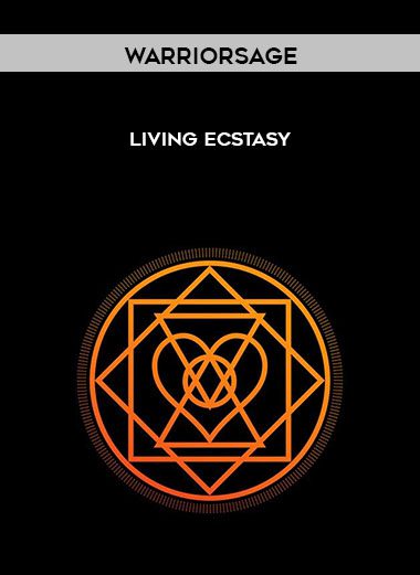 Living Ecstasy - WarriorSage
