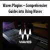 Waves Plugins – Comprehensive Guides into Using Waves