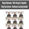 [Download Now] Wayne Belonoha - Wai's Kung Fu Complete Ving Tsun System - Maximum Learning Bundle