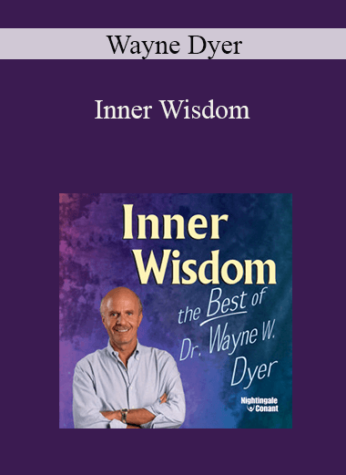 Wayne Dyer - Inner Wisdom