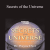 Wayne Dyer - Secrets of the Universe