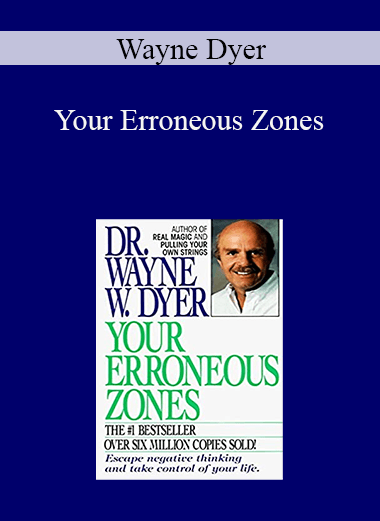Wayne Dyer - Your Erroneous Zones