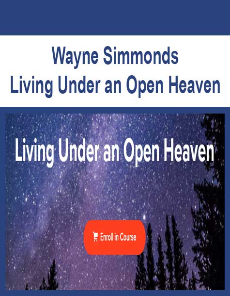 [Download Now] Wayne Simmonds - Living Under an Open Heaven