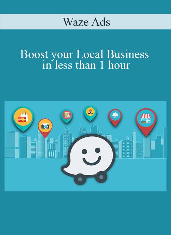 Waze Ads – Boost your Local Business in less than 1 hour