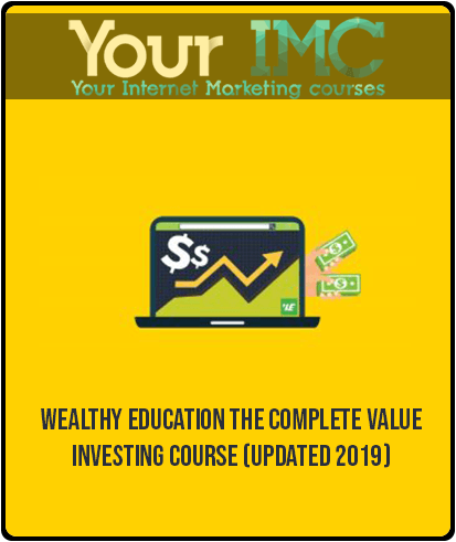 [Download Now] Wealthy Education – The Complete Value Investing Course (Updated 2019)