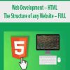 Web Development – HTML – The Structure of any Website – FULL