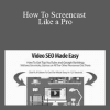 Web Video University - How To Screencast Like a Pro