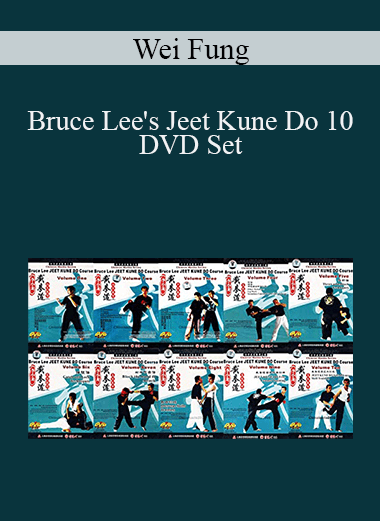 Wei Fung - Bruce Lee's Jeet Kune Do 10 DVD Set