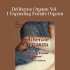 [Download Now] Welcomed - Deliberate Orgasm Vol 1 Expanding Female Orgasm