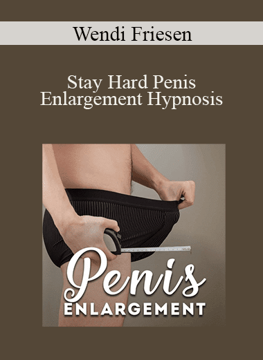 Wendi Friesen - Stay Hard Penis Enlargement Hypnosis