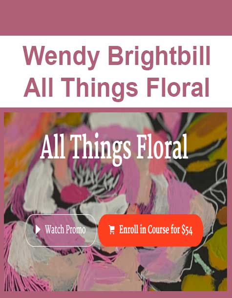 [Download Now] Wendy Brightbill - All Things Floral