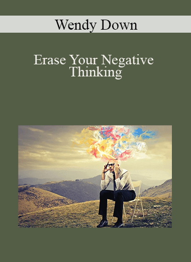 Wendy Down - Erase Your Negative Thinking