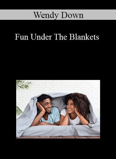 Wendy Down - Fun Under The Blankets