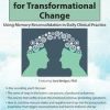 [Download Now] What the Brain Needs for Transformational Change: Using Memory Reconsolidation in Daily Clinical Practice – Bruce Ecker & Sara Bridges