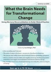 [Download Now] What the Brain Needs for Transformational Change: Using Memory Reconsolidation in Daily Clinical Practice – Bruce Ecker & Sara Bridges