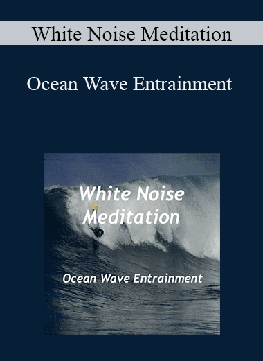White Noise Meditation - Ocean Wave Entrainment