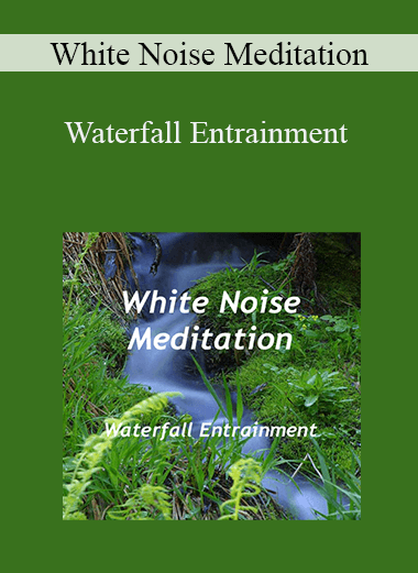 White Noise Meditation - Waterfall Entrainment