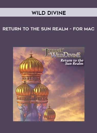[Download Now] Wild Divine - Return to the Sun Realm - for Mac