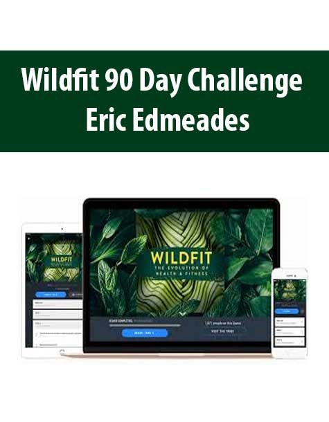 [Download Now] Wildfit 90 Day Challenge – Eric Edmeades
