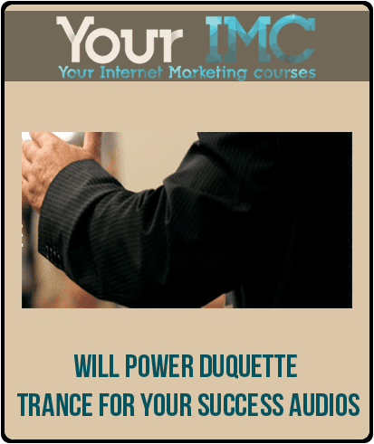 [Download Now] Will Power Duquette - Trance For Your Success Audios