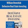 William Bronchick – Defensive Real State Investing