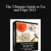 William Bronchick - The Ultimate Guide to Fix and Flips 2021