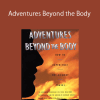 [Download Now] William Buhlman - Adventures Beyond the Body