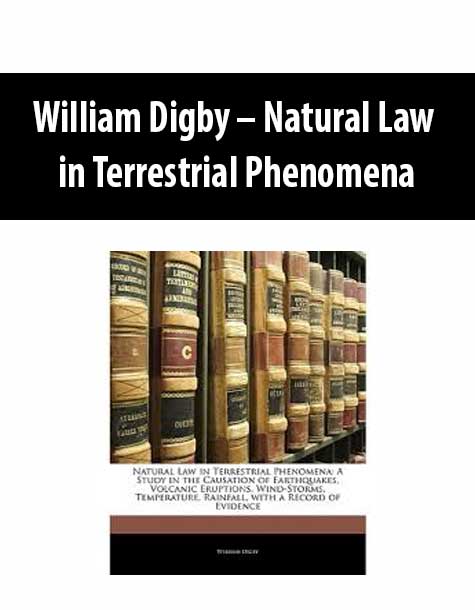 William Digby – Natural Law in Terrestrial Phenomena