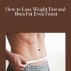 William Kaa - How to Lose Weight Fast and Burn Fat Even Faster