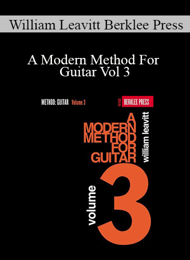 William Leavitt Berklee Press - A Modern Method For Guitar Vol 3