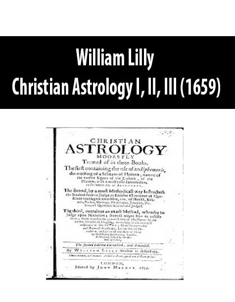 William Lilly – Christian Astrology I